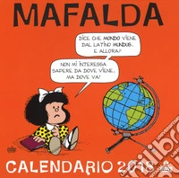 Mafalda. Calendario da parete 2018 libro