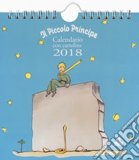Piccolo Principe. Calendario delle cartoline 2018 (Il) libro