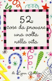 52 cose da provare una volta nella vita libro