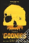 I Goonies libro di Kahn James