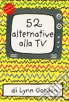 52 alternative alla TV. Carte libro