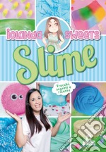 Slime. Trucchi, segreti e ricette. Ediz. a colori libro