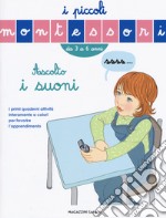 Ascolta i suoni. Ediz. a colori libro