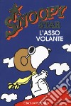 L'asso volante. Snoopy star libro