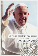 Un anno con papa Francesco. Agenda 2018 libro