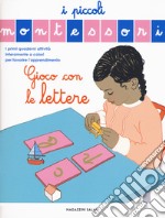 Gioco con le lettere. Ediz. a colori libro