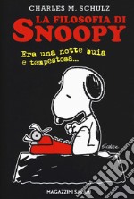 La filosofia di Snoopy. Era una notte buia e tempestosa libro