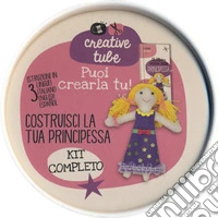 Costruisci la tua principessa. Creative tube. Ediz. a colori. Con gadget libro