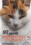 97 modi per farsi amare da un gatto libro