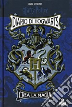 Diario di Hogwarts. Crea la magia. Libro ufficiale Harry Potter