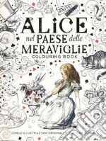 Alice nel paese delle meraviglie. Colouring book libro