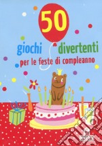 50 giochi divertenti per le feste di compleanno. Carte libro