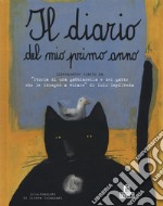 Il diario del mio primo anno. Liberamente tratto da «Storia di una gabbianella e del gatto che le insegnò a volare» di Luis Sepúlveda libro