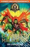 La foresta maledetta. Fighting fantasy libro