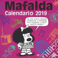 Mafalda. Calendario da parete 2019 libro