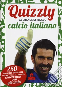 Quizzly. La grande sfida sul calcio italiano. Carte libro