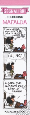 Mafalda. Segnalibri colouring. Vol. 1 libro