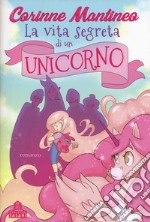 La vita segreta di un unicorno libro