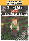 Minecraft trucchi e segreti. Maxi. Independent and unofficial guide libro