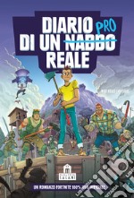 Diario di un nabbo reale. Un romanzo Fortnite 100% non ufficiale libro