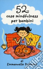 52 cose mindfulness per bambini. Carte