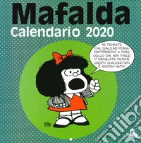Mafalda. Calendario da parete 2020 libro