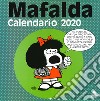 Mafalda. Calendario da parete 2020 libro