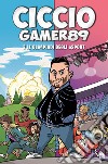 CiccioGamer89 e le olimpiadi degli eSport libro di CiccioGamer89