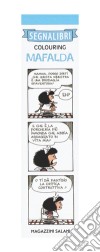 Mafalda. Segnalibri colouring. Vol. 2 libro