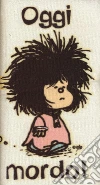 Oggi mordo. Mafalda libro di Quino