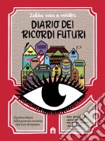 Diario dei ricordi futuri libro