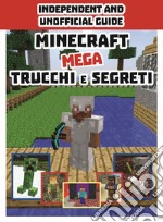 Minecraft. Mega trucchi e segreti libro