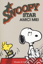 Amici miei. Snoopy star libro