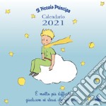 Piccolo principe. Calendario da parete 2021 (Il) libro