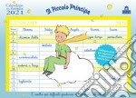 Piccolo principe. Calendario della famiglia 2021 (Il) libro