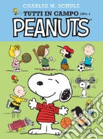 Tutti in campo con i Peanuts libro