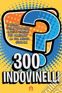 300 indovinelli libro