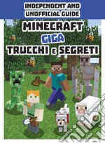 Minecraft. Giga trucchi e segreti libro