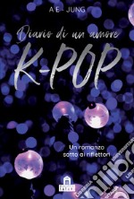 Diario di un amore. K-Pop libro