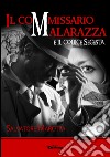 Il commissario Malarazza e il codice Segesta libro