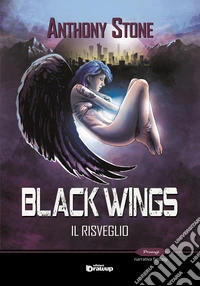 Black wings. Il risveglio
