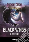 Black wings. Il risveglio libro