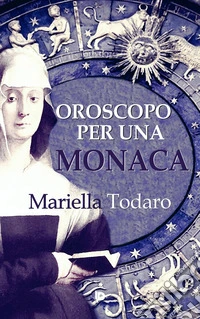 Oroscopo per una monaca libro