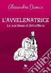 L'avvelenatrice. La marchesa di Brinvilliers. Ediz. speciale libro