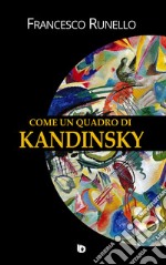 Come un quadro di Kandinsky