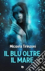 Il blu oltre il mare