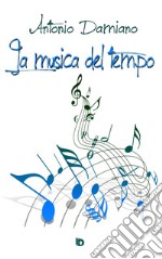 La musica del tempo libro