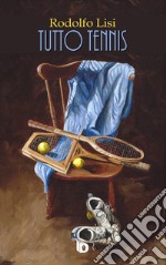 Tutto tennis libro