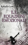 E.E. Equazioni emozionali. Nuova ediz. libro