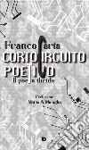 Cortocircuito poetico. (Il poeta ibrido) libro